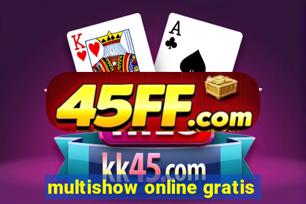 multishow online gratis